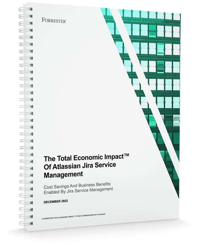 The Total Economic Impact™ of Atlassian Jira Service Management